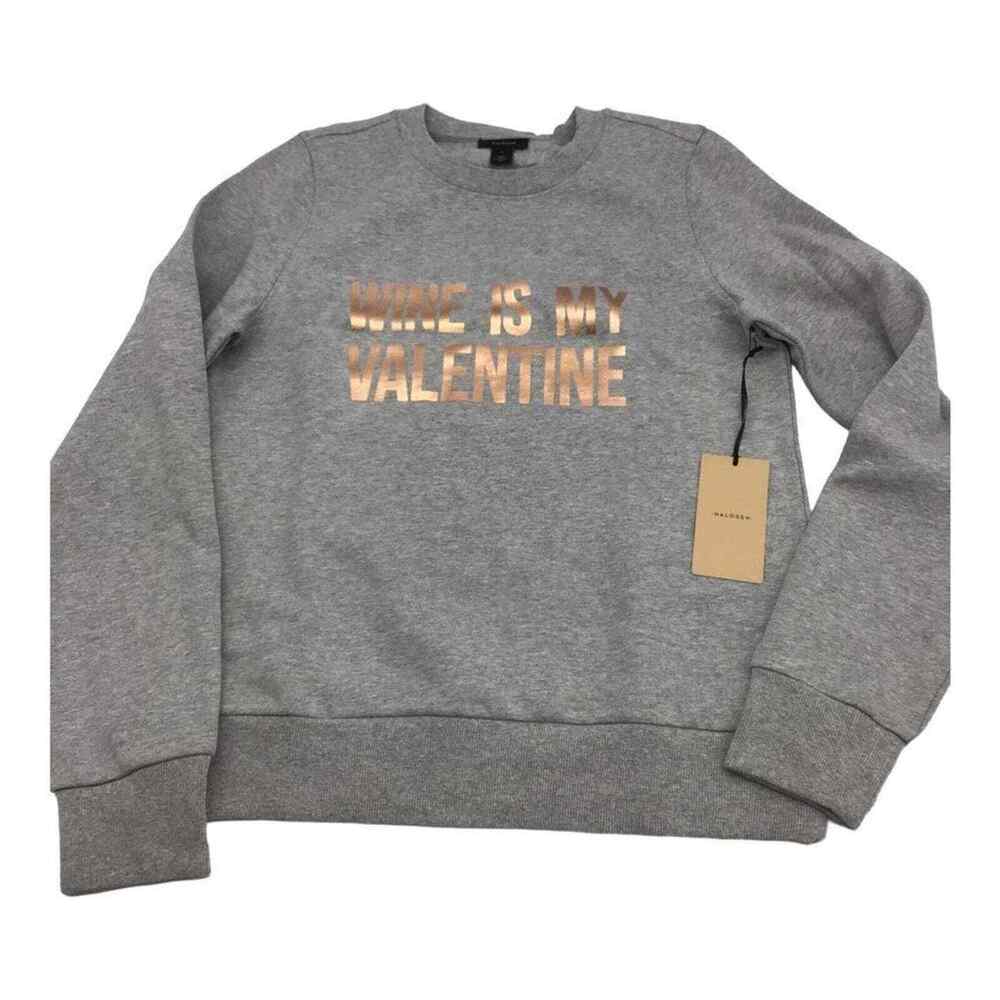 Halogen Women’s Gray Gold Graphic Sweatshirt Wine Is My Valentine Size S NWT